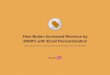 How Boden Increased Revenue by 2000% with Email ... · 2000% with Email Personalisation Improving click rate and revenue per email through contextual marketing. Background Boden has