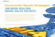 Successful Upsell Strategies - DASMA · Selling quality is good for the customer, and it’s good for the dealer. Selling the cheapest door not only offers thin profit margins, it