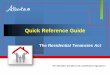 Quick Reference Guide - AlbertaQuick Reference Guide The Residential Tenancies Act The information provided is not a substitute for legal advice. Introduction This Quick Reference