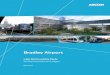 Bradley AirportBradley Airport initiated a longawaited revitalization- of Terminal B. Planned improvements for the airport include the construction of a new roadway system, new terminal