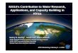NASA’s Contribution to Water Research, …...Adaptation, mitigation, and extensions Model calibration Baseline and improvement Inter-comparison Future Assessment • Launched in