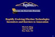 Rapidly Evolving Election Technologies Incentives and ...sites.nationalacademies.org/cs/groups/pgasite/... · Voting System EMS . Tabulation Systems . Vote Capture VS Technology Vendors