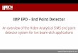IMP EPD End Point Detector - Hiden Analytical...The data from the IMP end point detector provides a trend analysis for each component of the etch stack. The trend analysis provides