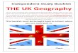 Independent Study Booklet THE UK Geography€¦ · Independent Study Booklet THE UK Geography This is your UK Geography Independent Work Booklet. Please don’t rush and make sure