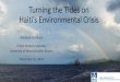 Turning the Tides on Haiti’s Environmental Crisis€¦ · Turning the Tides on Haiti’s Environmental Crisis Kimberly Starbuck . Urban Harbors Institute, University of Massachusetts