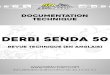 DERBI SENDA - 50factory.com › pdf › telecharger › Derbi Senda - Revue... · 2017-08-30 · SENDA R DRD GPR Rácing Réplica • The frame number is located on the right hand
