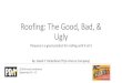 Roofing: The Good, Bad, & Ugly - PDA Good BAD UGLY... · 2018-10-15 · Roofing: The Good, Bad, & Ugly Polyurea is a great product for roofing until it isn’t By: David T. DeStefano