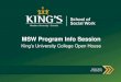 MSW Program Info Session - King's University College › kings › assets › File... · MSW Program Objectives Direct Practice • Educate social workers for advanced direct practice