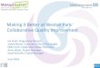 Making it Better at Weston Park Collaborative Quality ... · People Centred Cancer Care sets out an ambitious vision for the future of Weston Park Cancer Centre and the South Yorkshire,
