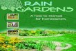 Rain Gardens - A how-to manual for homeownerswater.rutgers.edu/Rain_Gardens/RGWebsite/misc/rgmanual-UW.pdf · Rain gardens more than 30 feet from the downspout 1. If there is a signiﬁcant