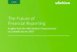 The Future of Financial Reporting - Workiva · 2020-01-28 · Access your copy of the full report, The Future of Financial Reporting, or watch the on-demand webinar. Workiva (NYSE:WK)