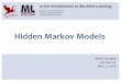 Hidden Markov Models · Hidden Markov Models 1 10-601 Introduction to Machine Learning Matt Gormley Lecture 20 Nov. 7, 2018 ... Hidden Markov Model 28 A Hidden Markov Model (HMM)