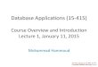 Database Applications (15-415) - CMU Contributed Webservermhhammou/15415-s15/lectures/... · 2015-01-12 · Database Applications (15-415) Course Overview and Introduction Lecture