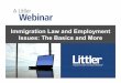Immigration Law and Employment Issues: The Basics and Moreshared.littler.com/tikit/2015/15_Webinars/pdf/12-10-15_Littler... · Employment-Based Immigrants • EB-1: Priority Workers
