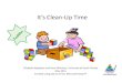 It’s Clean Up Time - Tennessee Voices For Children › wp-content › uploads › ... · It’s Clean‐Up Time Elizabeth Appleton and Anne Wimmer, University of South Florida May