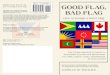 GOOD FLAG, BAD FLAG GOOD FLAG, BAD FLAG · 2018-07-23 · GOOD FLAG, BAD FLAG How to Design a Great Flag This guide was compiled by Ted Kaye, editor of RAVEN, a Journal of Vexillology