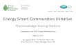 Energy Smart Communities Initiativeapecenergy.tier.org.tw/...1_ESCI_KSP_Presentation.pdf · Knowledge Sharing Platform •Origin and Purpose of the Energy Smart Communities Initiative