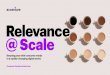 Relevance @ Scale...brand’s ideals and engendering a sense of connection between brand, consumer and the wider community. Authenticity and transparency increasingly determine why