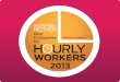 Executive Summary - Working Mother · Source: 2013 Working Mother Best Companies for Hourly Workers 3 Research Methodology Completed applications for the 2013 Best Companies for Hourly