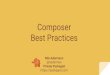 Best Practices Composer - naderman.de · Nils Adermann @naderman In case of Errors $ php composer.phar validate./composer.json is valid for simple usage with composer but has strict