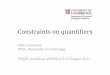 Constraints on quantifiers › Cummins_PUQOL.pdfConstraints on quantifiers Chris Cummins DTAL, University of Cambridge PUQOL workshop at ESSLLI, 8-12 August 2011 The luxury of choice…