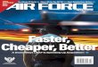 Faster, Cheaper, Better - Air Force Magazine · paying attention: n Department of the Army: $178 billion (25.2% of total defense spending) n Department of the Air Force: $207 billion