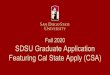 Fall 2018 SDSU Graduate Application Featuring Cal … › academics › how-to-apply › Grad...GPA ENTRIES CONTINUED If you click I don’t have a GPA to add, then the GPA entries