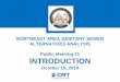 NORTHEAST AREA SANITARY SEWER ALTERNATIVES ANALYSIS Public Meeting … · 2016-05-05 · 1. Disconnect sump pumps connected to the sanitary sewer, construct dedicated sump pump collector