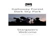 Galloway Forest Dark Sky Park - Galloway and Southern ......your visit to Galloway Forest Dark Sky Park, home to some of the world’s darkest night skies. Whether you’ve never really