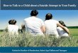 How to Talk to a Child about a Suicide Attempt in Your Family · How to Talk to a Preschool Child about a Suicide Attempt in Your Family This information is intended to inform and