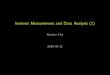 Internet Measurement and Data Analysis (1)kjc/classes/sfc2016s-measurement/...big data and Internet measurement big data: broadly, technologies for extracting valuable information