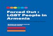 Forced Out : LGBT People in Armenia€¦ · Arzni Khankendi (Stepanakert) Aparan Abovian Sisian Ordubad Agdam Garni Thalin Aragatz Ashotzk Nakhchivan Yelpin Va ïk Margara Dastakert