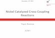 Nickel’Catalyzed’Cross1Coupling’ Reac7ons’renaud.dcb.unibe.ch/.../tr2012_12-nickel-catalyzed.pdf · Nickel’Catalyzed’Cross1Coupling’ ... ArZnI 10 mol% NiCl2(PCy3)2 13