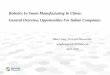 Robotics In Smart Manufacturing In China: General … › wp-content › uploads › 2020 › 04 › CMG_SIDC...General Overview, Opportunities For Italian Companies Albert Song, Principal