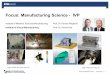 Focus: Manufacturing Science - IVP · Virtual planning Quelle AUDI In the mass production the virtual process optimization is a “MUST “ STEPS Process design Process optimization