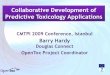Collaborative Development of Predictive Toxicology ...Collaborative Development of Predictive Toxicology Applications CMTPI 2009 Conference, Istanbul ... •Hard to integrate confidential