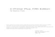 C Primer Plus, Fifth Edition - University of Cincinnatigauss.ececs.uc.edu/Courses/c4029/code/C-primer/c-primer.pdf · 2016-01-22 · PREFACE C was a relatively little-known language