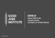 COVID-19 - Good Jobs Institute...COVID-19 Good Jobs Institute Resource Collection Worker Relief Funds by Industry Relief Funds for Small Businesses ... – Greater Philadelphia Hotel