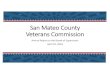 San Mateo County Veterans Commission - smcgov.org · using social media to increase veteran ... Actively work with nonprofits whose mission is to help veterans find housing, employment
