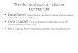 The Homeschooling - Library The Homeschooling - Library Connection â€¢Diane Pamel- ... homeschooling