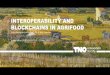 INTEROPERABILITY AND BLOCKCHAINS IN AGRIFOOD · 31 | Interoperability and Blockchains in Agrifood A DIFFERENT APPROACH: LINKED PEDIGREES Proposed 2-3 years ago (cf. Solanki and Brewster