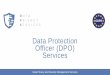Data Protection Officer (DPO) Services · 2019-04-15 · going data protection, including offering the key role of Data Protection Officer (DPO) ‘as a service’ to our clients