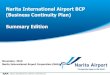Narita International Airport BCP (Business Continuity Plan ... · Based on the above, we formulated this Business Continuity Plan (BCP) for the entire Narita International Airport