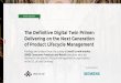 CPR - The Definitive Digital Twin Primer: Delivering on ... - The Definitive... · executives in the US spanning key business functions such as PLM, engineering, design, R&D, sourcing