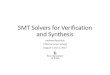 SMT Solvers for Verification and Synthesis › departments › rg1 › conferences › v… · SMT Solvers for Verification and Synthesis Andrew Reynolds VTSA Summer School August