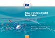 New trends in Social Innovation - European Commission · 1. Scaling-up Versus systemic approach 2. Digital social innovation and ‘big data’ 3. Social innovation in finance: 4