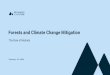 Forests and Climate Change Mitigation · Forests and Climate Change Mitigation The Role of Markets February 10, 2020. Climate change benefits of forests Forest carbon sink. Sequestering