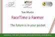 Tom Martin FaceTime a Farmer - Amazon S3 · Tom Martin FaceTime a Farmer The future is in your pocket. ROTHAMSTED RESEARCH 175 'LEAF Ed Education LEAF . How Farmer Tam tn Here Ire