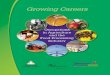 Growing Careers · 2017-05-18 · The ‘Growing Careers - Occupations in Agriculture and the Food Processing Industry’ Guide has been funded through a generous contribution from