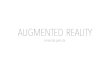 augmented realitycourses.haigarmen.com/intd416/files/2015/02/AR-amanda-penuta.pdf · even impact the tech world to the extent the smartphone did.” “Its design and "fashion advantage"